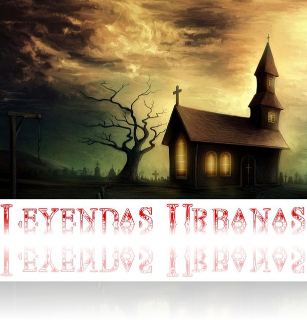 leyendas urbanas